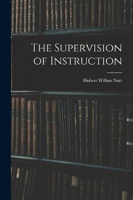 The Supervision of Instruction