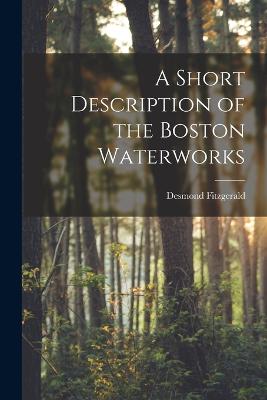 Short Description of the Boston Waterworks