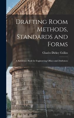 Drafting Room Methods, Standards and Forms