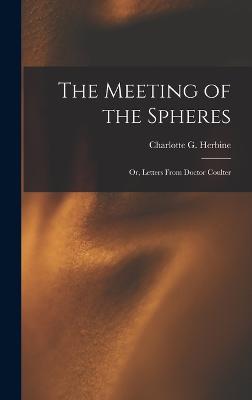 The Meeting of the Spheres