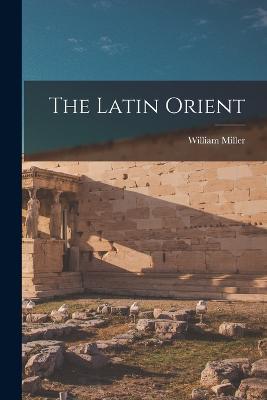 The Latin Orient