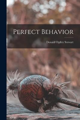 Perfect Behavior