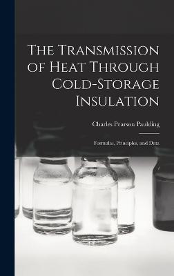 The Transmission of Heat Through Cold-storage Insulation