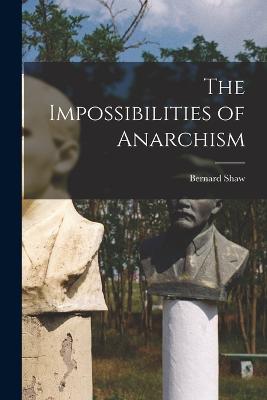 The Impossibilities of Anarchism