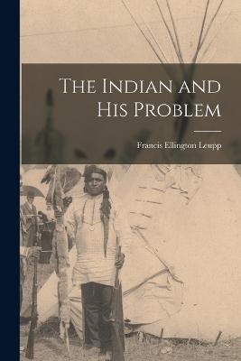 Indian and His Problem