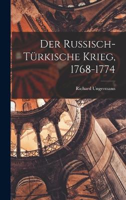 Der Russisch-tuerkische Krieg, 1768-1774