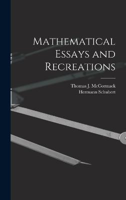 Mathematical Essays and Recreations