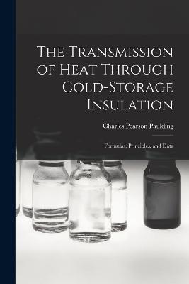 The Transmission of Heat Through Cold-storage Insulation