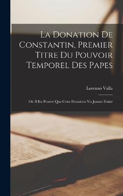 Donation De Constantin, Premier Titre Du Pouvoir Temporel Des Papes