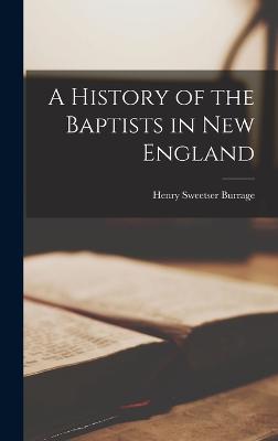 History of the Baptists in New England