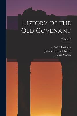 History of the Old Covenant; Volume 2