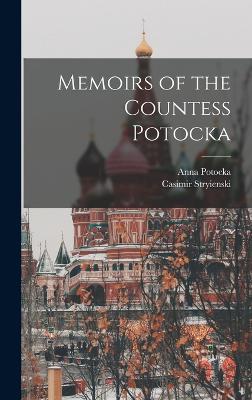 Memoirs of the Countess Potocka