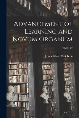 Advancement of Learning and Novum Organum; Volume 18