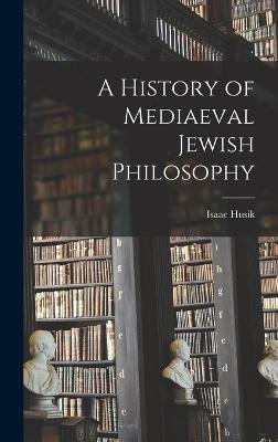 A History of Mediaeval Jewish Philosophy