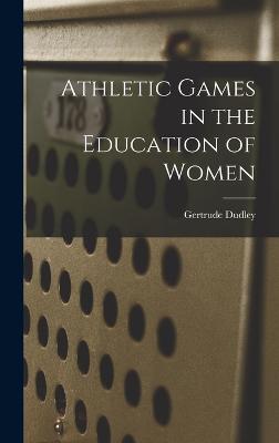 Athletic Games in the Education of Women