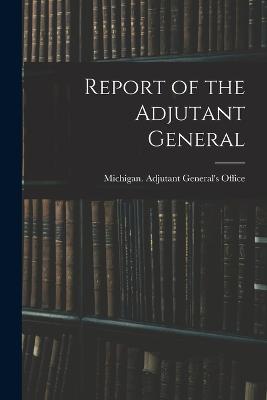 Report of the Adjutant General