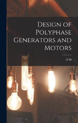 Design of Polyphase Generators and Motors