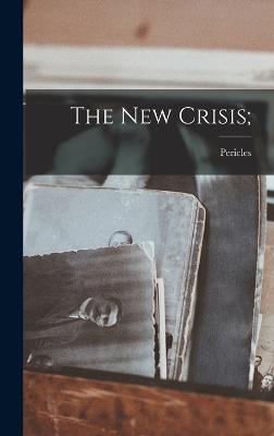 The New Crisis;