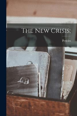 The New Crisis;