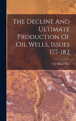 Decline And Ultimate Production Of Oil Wells, Issues 177-182