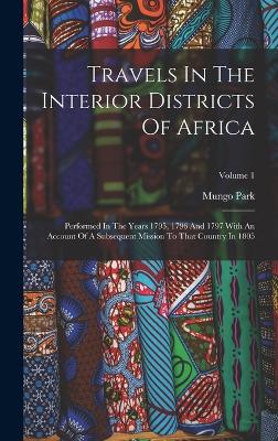 Travels In The Interior Districts Of Africa