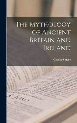 Mythology of Ancient Britain and Ireland