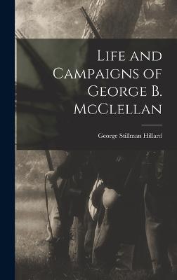 Life and Campaigns of George B. McClellan