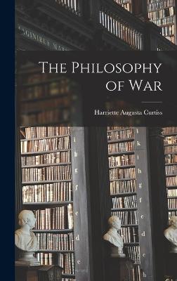 The Philosophy of War