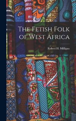 Fetish Folk of West Africa