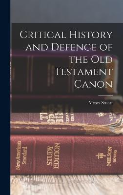 Critical History and Defence of the Old Testament Canon