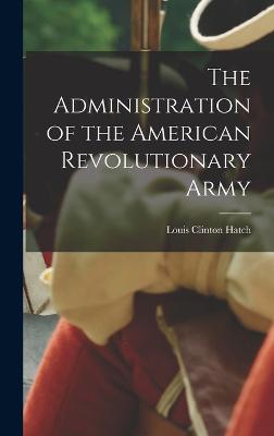 Administration of the American Revolutionary Army