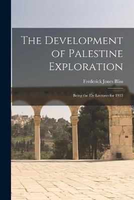 The Development of Palestine Exploration