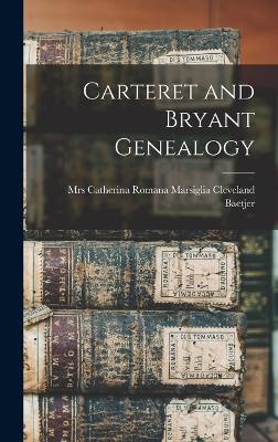 Carteret and Bryant Genealogy