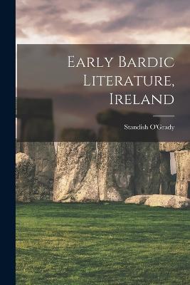 Early Bardic Literature, Ireland