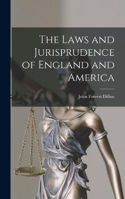 Laws and Jurisprudence of England and America