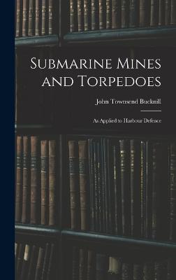 Submarine Mines and Torpedoes