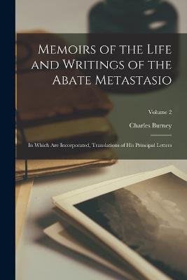 Memoirs of the Life and Writings of the Abate Metastasio