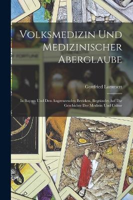 Volksmedizin und medizinischer Aberglaube