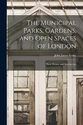 Municipal Parks, Gardens, and Open Spaces of London