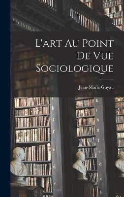 L'art Au Point De Vue Sociologique