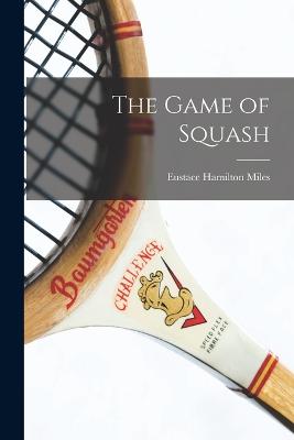 The Game of Squash