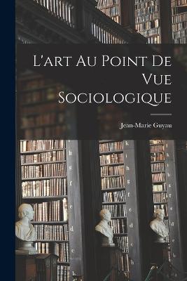 L'art Au Point De Vue Sociologique