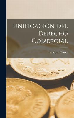 Unificacion Del Derecho Comercial