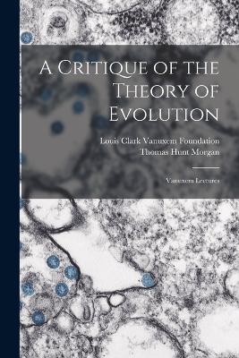 A Critique of the Theory of Evolution