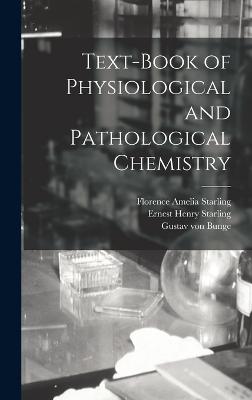 Text-book of Physiological and Pathological Chemistry