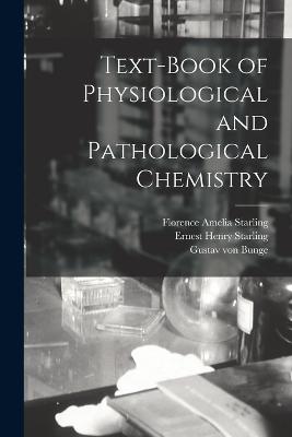 Text-book of Physiological and Pathological Chemistry