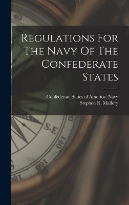 Regulations For The Navy Of The Confederate States