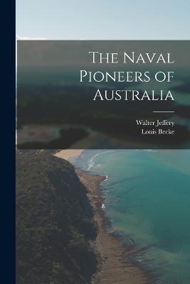 The Naval Pioneers of Australia