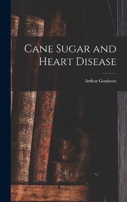 Cane Sugar and Heart Disease