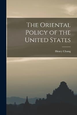 Oriental Policy of the United States